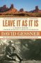 Leave It As It Is - A Journey Through Theodore Roosevelt&  39 S American Wilderness   Paperback
