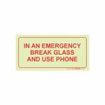 Photoluminescent 190MM Safety SIGN-F40 In An Emergency Break Glass And Use Phone
