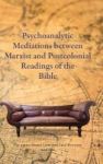 Psychoanalytic Mediations Between Marxist And Postcolonial Readings Of The Bible Hardcover