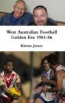 West Australian Football Golden Era 1984 Hardcover
