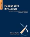 Hacking Web Intelligence - Open Source Intelligence And Web Reconnaissance Concepts And Techniques Paperback