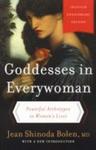 Goddesses In Everywoman - Powerful Archetypes In Women' S Lives Paperback Thirtieth Anniversary Edition