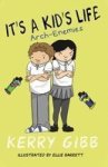 It& 39 S A Kid& 39 S Life Arch-enemies Paperback