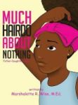 Much Hairdo About Nothing - Father-daughter Dance Hardcover