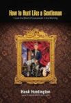 How To Hunt Like A Gentleman - I Love The Smell Of Gunpowder In The Morning Hardcover