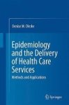 Epidemiology And The Of Health Care Services - Methods And Applications Hardcover 3rd Ed. 2010