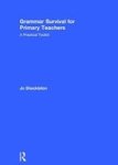 Grammar Survival For Primary Teachers - A Practical Toolkit Hardcover