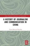 A History Of Journalism And Communication In China Hardcover
