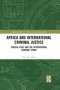 Africa And International Criminal Justice - Radical Evils And The International Criminal Court   Paperback