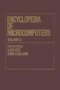 Encyclopedia Of Microcomputers - Volume 6 - Electronic Dictionaries In Machine Translation To Evaluation Of Software: Microsoft Word Version 4.0   Hardcover
