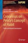 Consensus On Peirce& 39 S Concept Of Habit - Before And Beyond Consciousness Hardcover 1st Ed. 2017