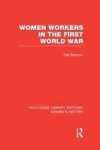 Women Workers In The First World War Paperback