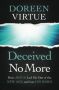 Deceived No More   Paperback