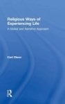 Religious Ways Of Experiencing Life - A Global And Narrative Approach Hardcover