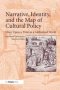 Narrative Identity And The Map Of Cultural Policy - Once Upon A Time In A Globalized World   Hardcover New Edition