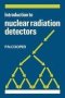 Introduction To Nuclear Radiation Detectors   Paperback