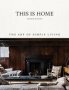 This Is Home - The Art Of Simple Living   Hardcover