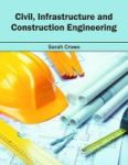 Civil Infrastructure And Construction Engineering Hardcover