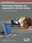 Psychology Pedagogy And Assessment In Serious Games Advances In Game-based Learning Agbl Book Series