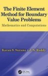 The Finite Element Method For Boundary Value Problems - Mathematics And Computations Hardcover