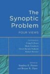 The Synoptic Problem - Four Views Paperback