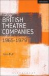 British Theatre Companies: 1965-1979 - Cast The People Show Portable Theatre Pip Simmons Theatre Group Welfare State Internation