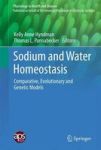 Sodium And Water Homeostasis - Comparative Evolutionary And Genetic Models Hardcover 1ST Ed. 2015