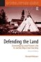 Defending The Land - Sovereignty And Forest Life In James Bay Cree Society   Hardcover 2ND Edition