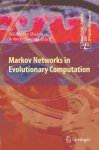 Markov Networks In Evolutionary Computation Adaptation Learning And Optimization