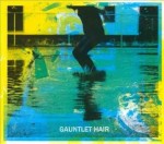 Gauntlet Hair - Gauntlet Hair Cd