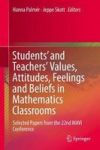 Students& 39 And Teachers& 39 Values Attitudes Feelings And Beliefs In Mathematics Classrooms - Selected Papers From The 22ND