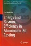 Energy And Resource Efficiency In Aluminium Die Casting Hardcover 1ST Ed. 2016