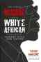 Mugabe And The White African - Ben Freeth   Paperback