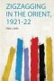 Zigzagging In The Orient 1921-22   Paperback