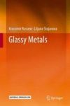 Glassy Metals Hardcover 1ST Ed. 2016