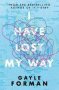 I Have Lost My Way   Paperback