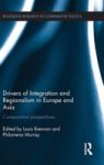 Drivers Of Integration And Regionalism In Europe And Asia - Comparative Perspectives Hardcover