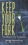 Keep Your Fork - The Best Is Yet To Come   Paperback