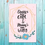 Girls: Set Of 1 - Daddy's Little Girl Moms Whole World - 1 X A3