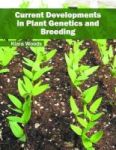 Current Developments In Plant Genetics And Breeding Hardcover
