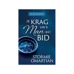 Die Krag Van N Man Wat Bid Stormie Omartian