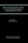 The New Architecture of the International Monetary System