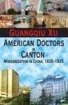American Doctors in Canton - Modernization in China, 1835-1935 Hardcover