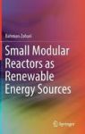 Small Modular Reactors As Renewable Energy Sources Hardcover 1ST Ed. 2019
