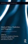 Medical Ethics Prediction And Prognosis - Interdisciplinary Perspectives Hardcover