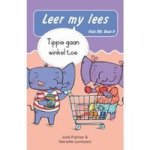 Leer My Lees Met Tippie Die Olifant Vlak Rr 9: Tippie Gaan Winkel Toe Afrikaans Paperback Skool Uitgawe