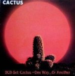 Cactus one Way... Or Another Cd
