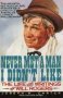 Never Met A Man I Didn&  39 T Like - The Life And Writings Of Will Rogers   Paperback