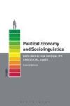 Political Economy And Sociolinguistics - Neoliberalism Inequality And Social Class Hardcover Hpod