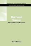 The Forest Service - A Study In Public Land Management Hardcover